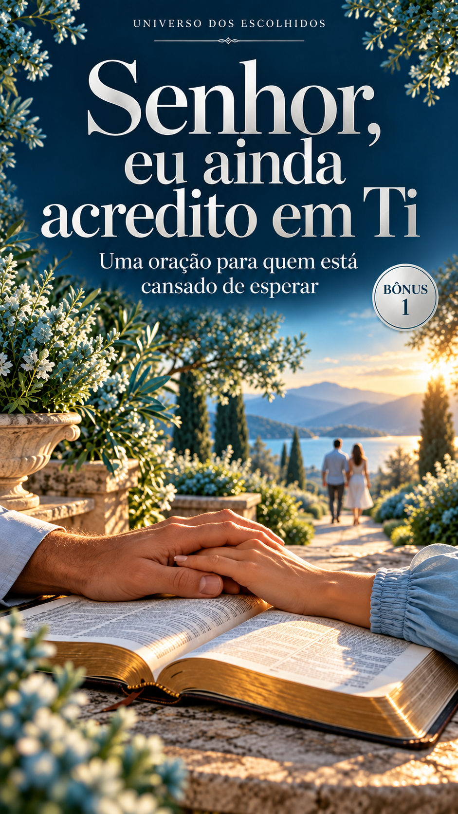 Bônus Senhor, eu ainda acredito em Ti